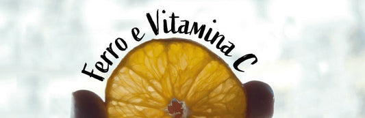 FERRO E VITAMINA C: conosciamoli meglio! - IoBoscoVivo Srl
